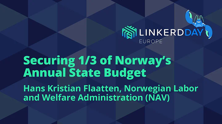 Linkerd Day Europe 2023: Securing 1/3 of Norway's Annual State Budget